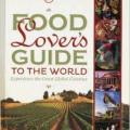 Food Lover’s Guide to the World, on Central and South&nbsp;America